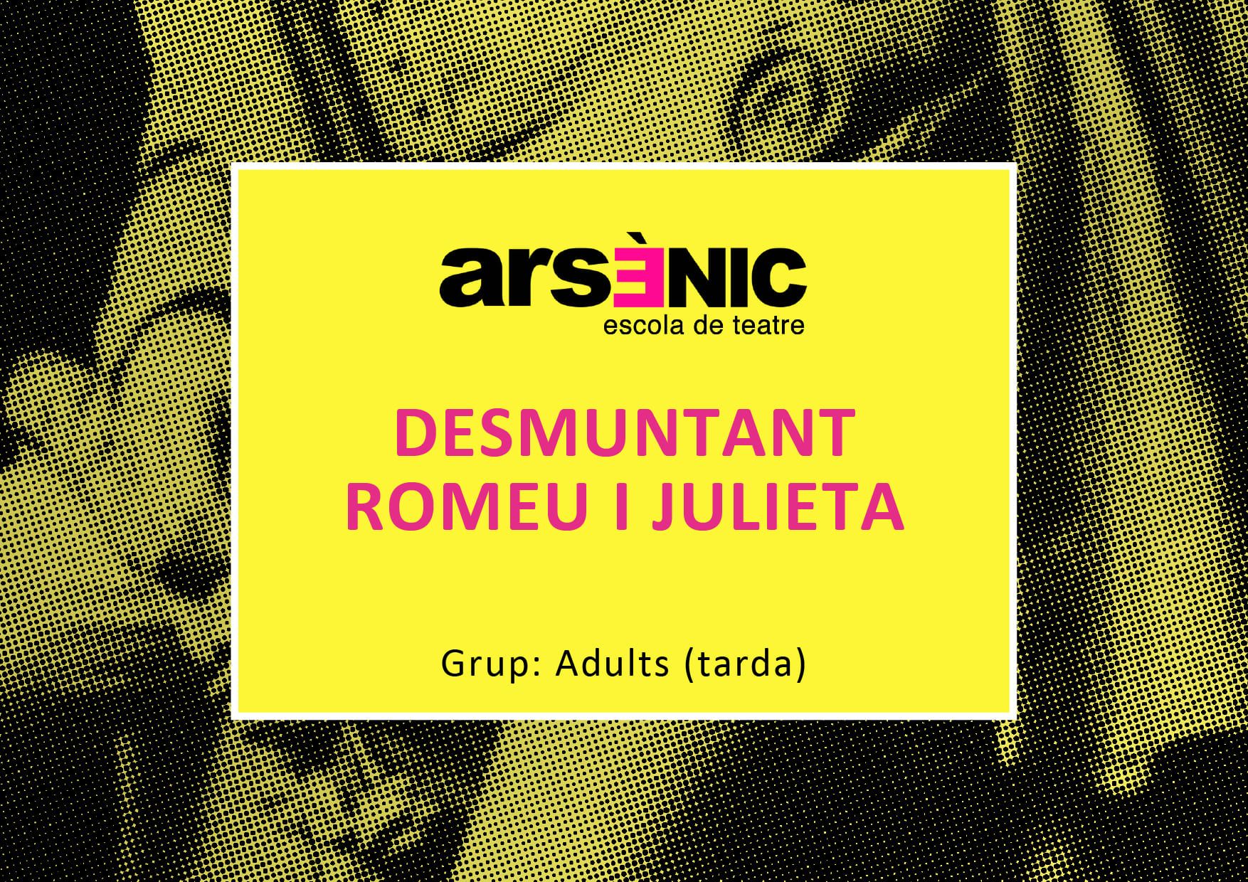 DESMUNTANT ROMEU I JULIETA
