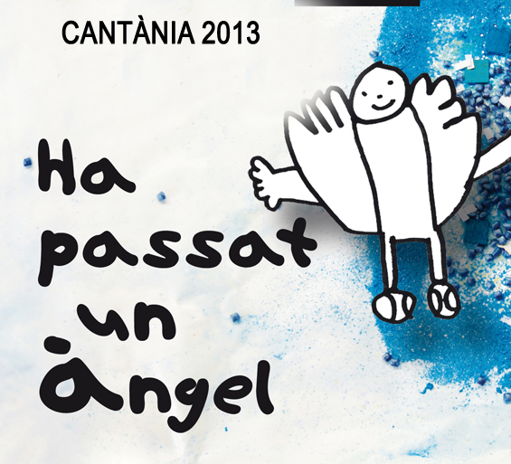 Cantània 2013: Ha passat un àngel