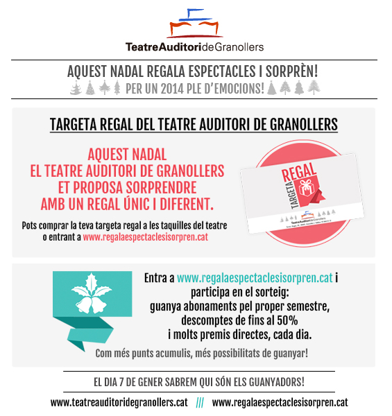 Comença la campanya “Regala espectacles i sorprèn! Per un 2014 ple d’emocions!”
