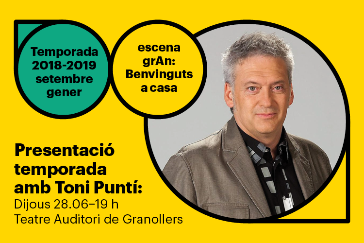 Presentació de la temporada 2018-2019 d'Escena GrAn amb Toni Puntí!
